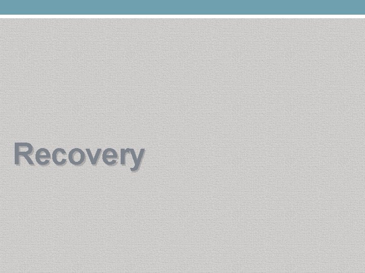 Recovery 