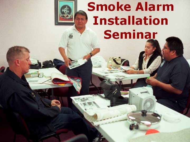 Smoke Alarm Installation Seminar 