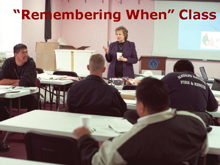 “Remembering When” Class 