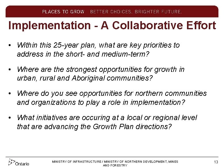 Implementation - A Collaborative Effort • Within this 25 -year plan, what are key
