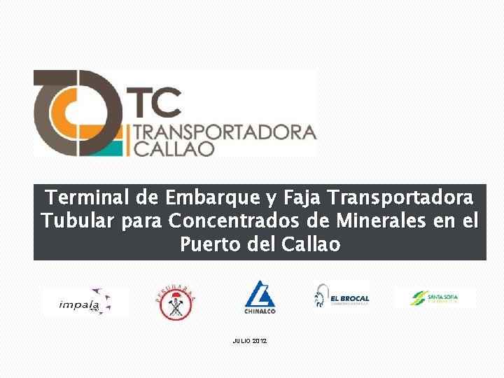 Terminal de Embarque y Faja Transportadora Tubular para Concentrados de Minerales en el Puerto