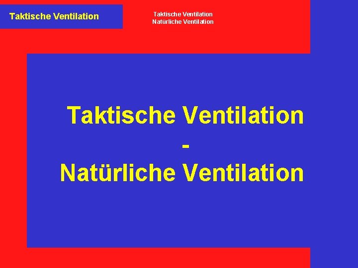 Taktische Ventilation Natürliche Ventilation 