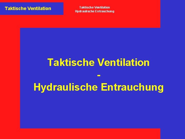 Taktische Ventilation Hydraulische Entrauchung 