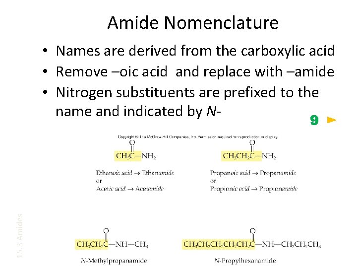 Amide Nomenclature • Names are derived from the carboxylic acid • Remove –oic acid