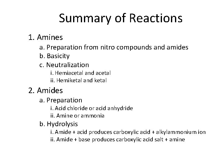 Summary of Reactions 1. Amines a. Preparation from nitro compounds and amides b. Basicity