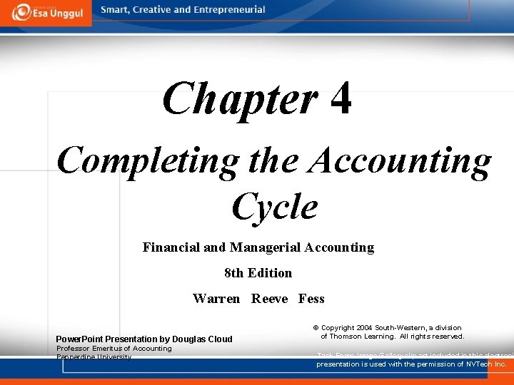 Chapter 4 Completing the Accounting Cycle Financial and Managerial Accounting 8 th Edition Warren