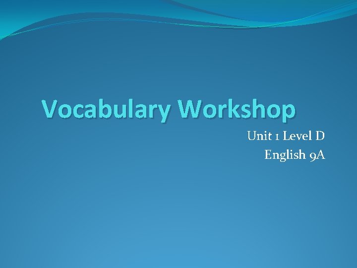 Vocabulary Workshop Unit 1 Level D English 9 A 