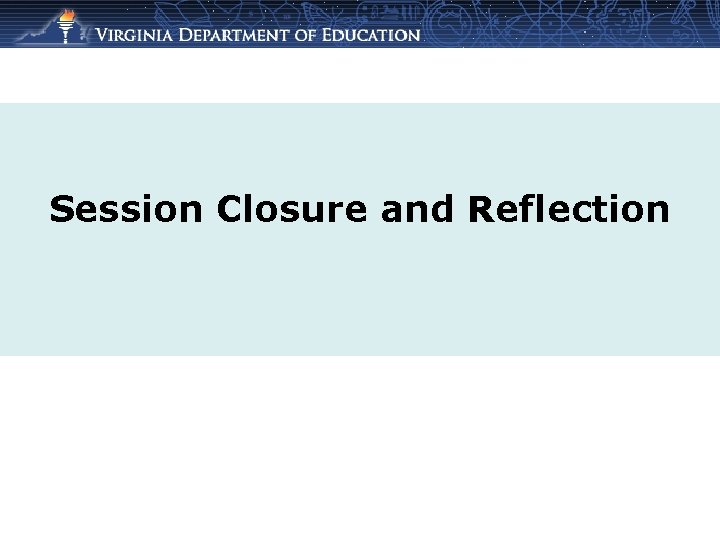 Session Closure and Reflection 