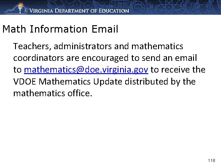 Math Information Email Teachers, administrators and mathematics coordinators are encouraged to send an email