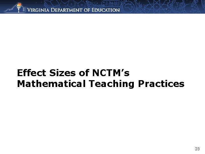 Effect Sizes of NCTM’s Mathematical Teaching Practices 23 