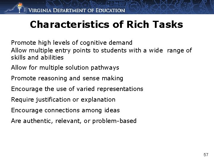 Characteristics of Rich Tasks Promote high levels of cognitive demand Allow multiple entry points