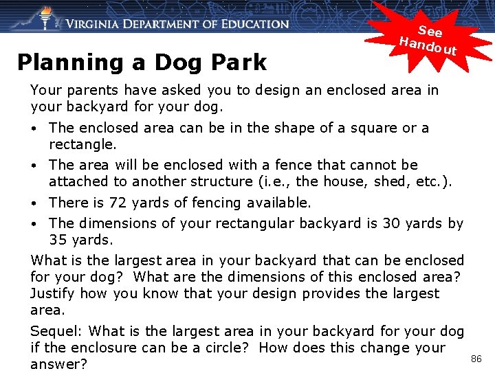 Planning a Dog Park See Hand out Your parents have asked you to design