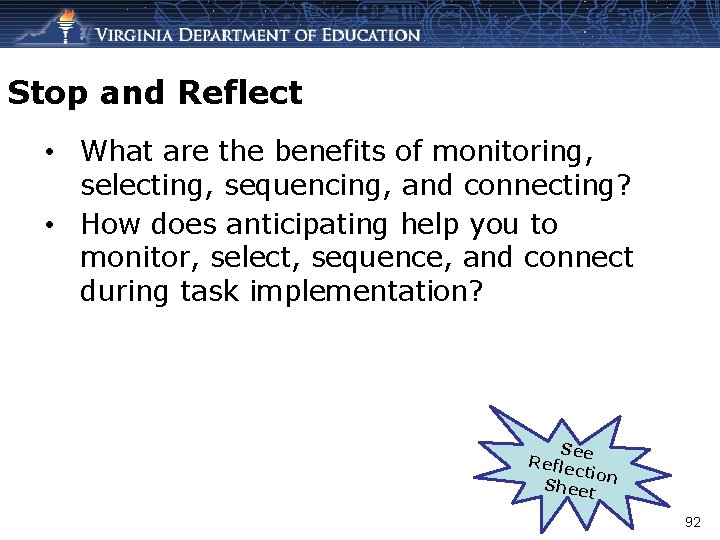 Stop and Reflect • What are the benefits of monitoring, selecting, sequencing, and connecting?