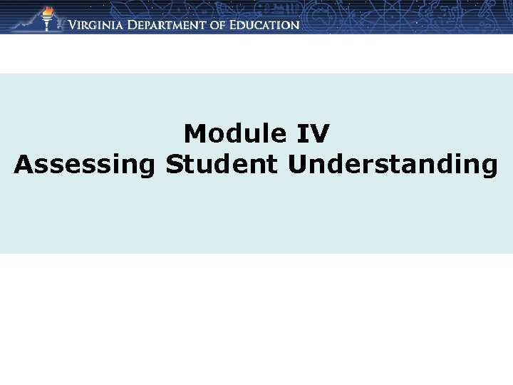 Module IV Assessing Student Understanding 