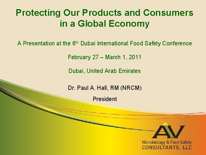 Protecting Our Products and Consumers in a Global Economy A Presentation at the 6