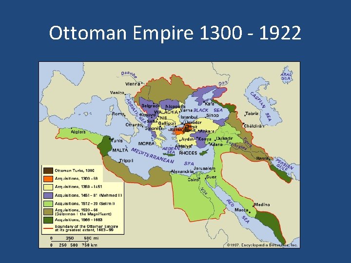 Ottoman Empire 1300 - 1922 