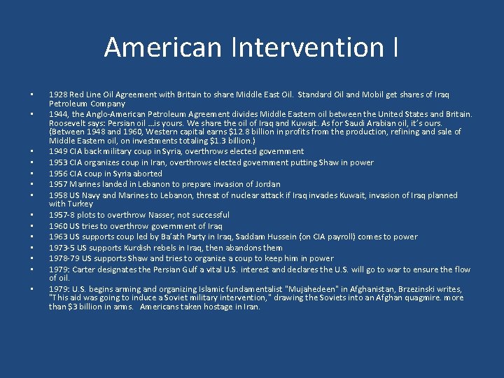 American Intervention I • • • • 1928 Red Line Oil Agreement with Britain