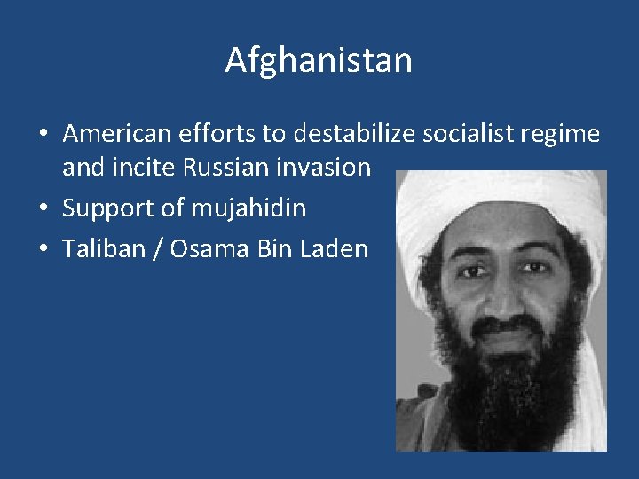 Afghanistan • American efforts to destabilize socialist regime and incite Russian invasion • Support