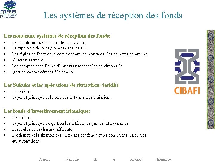 Les systèmes de réception des fonds Les nouveaux systèmes de réception des fonds: •