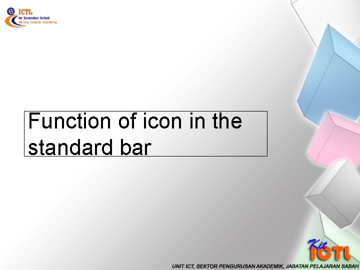 Function of icon in the standard bar 