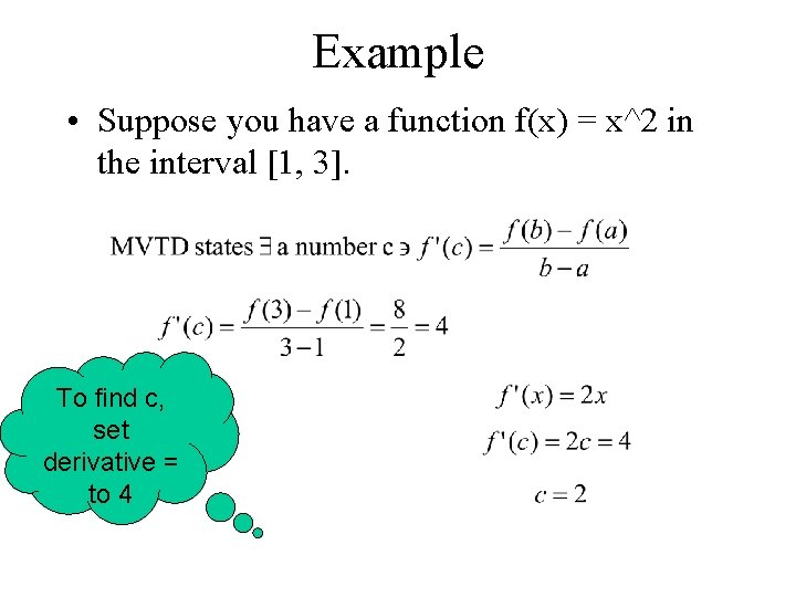 Example • Suppose you have a function f(x) = x^2 in the interval [1,