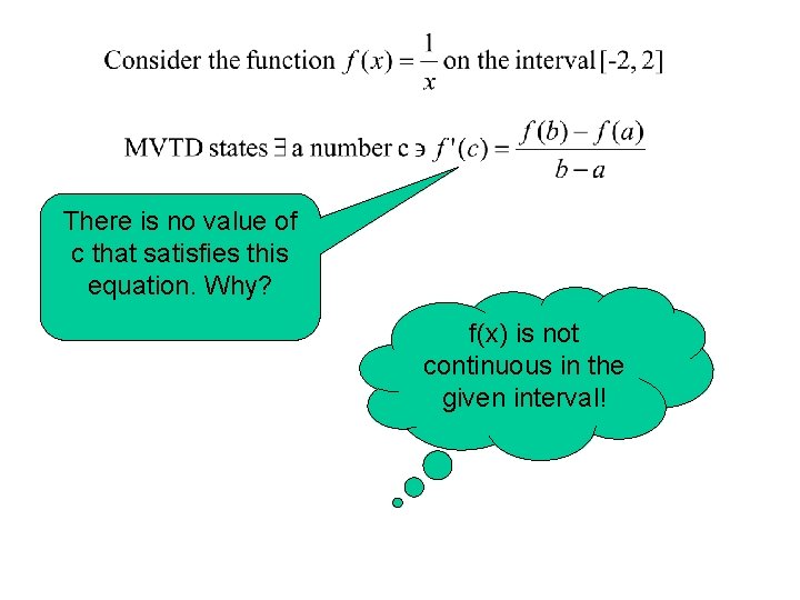 There is no value of c that satisfies this equation. Why? f(x) is not