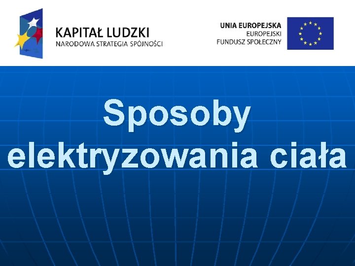 Sposoby elektryzowania ciała 