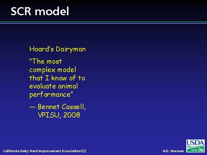 SCR model Hoard’s Dairyman “The most complex model that I know of to evaluate