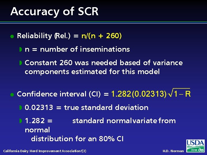 Accuracy of SCR l l Reliability (Rel. ) = n/(n + 260) w n