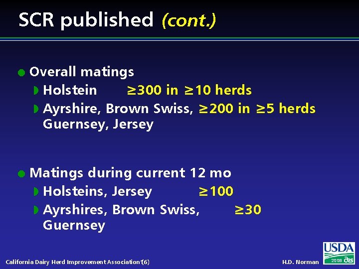 SCR published (cont. ) l l Overall matings w Holstein ≥ 300 in ≥