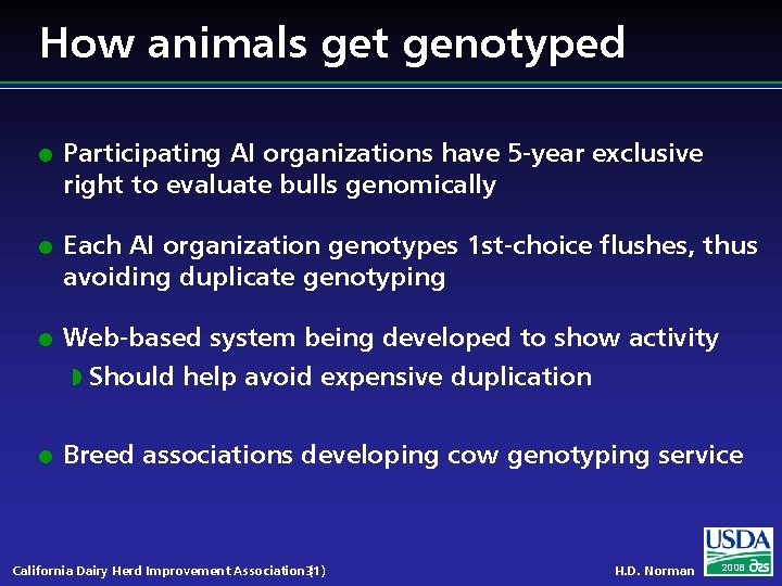 How animals get genotyped l l Participating AI organizations have 5 -year exclusive right