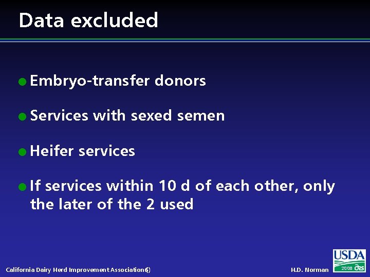 Data excluded l Embryo-transfer donors l Services with sexed semen l Heifer services l