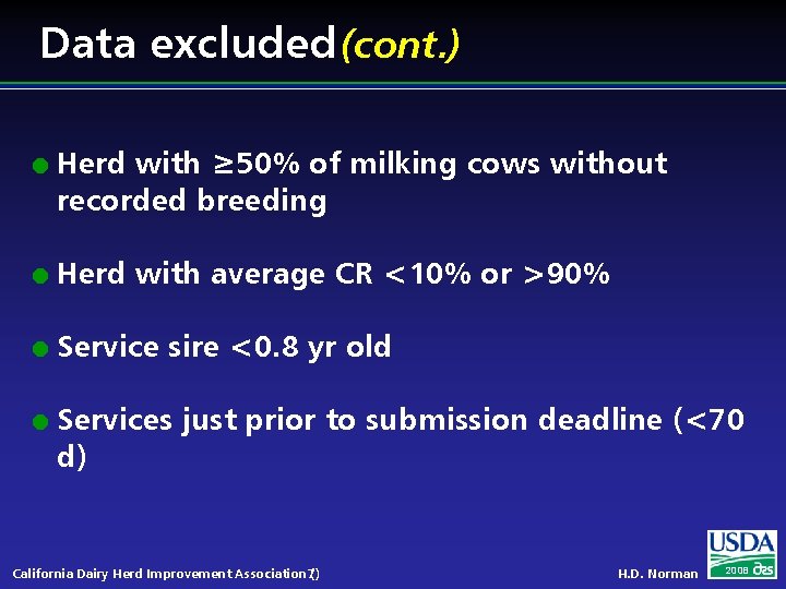 Data excluded (cont. ) l Herd with ≥ 50% of milking cows without recorded