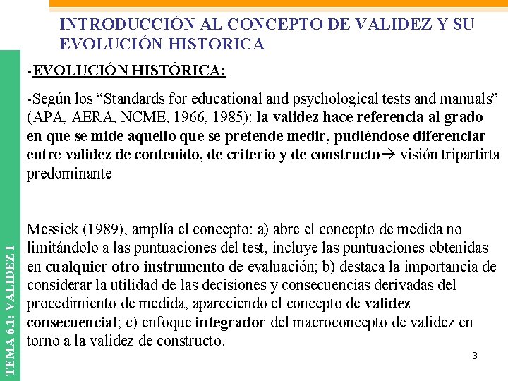 INTRODUCCIÓN AL CONCEPTO DE VALIDEZ Y SU EVOLUCIÓN HISTORICA -EVOLUCIÓN HISTÓRICA: TEMA 6. 1: