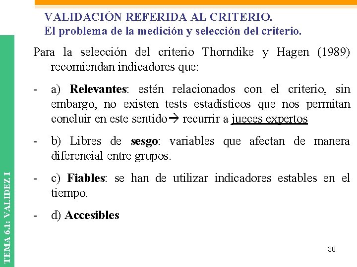 VALIDACIÓN REFERIDA AL CRITERIO. El problema de la medición y selección del criterio. TEMA