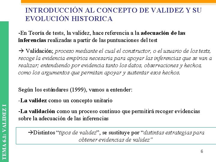 INTRODUCCIÓN AL CONCEPTO DE VALIDEZ Y SU EVOLUCIÓN HISTORICA -En Teoría de tests, la