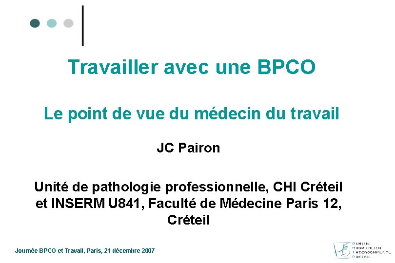 Travailler avec une BPCO Le point de vue du médecin du travail JC Pairon