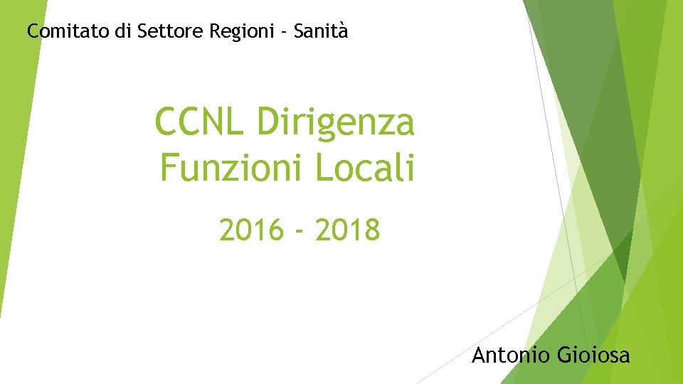 Comitato di Settore Regioni - Sanità CCNL Dirigenza Funzioni Locali 2016 - 2018 Antonio