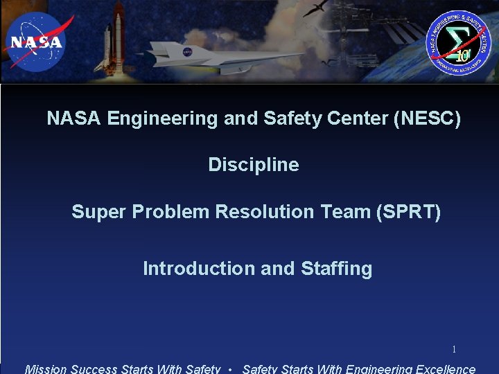 NASA Engineering and Safety Center (NESC) Discipline Super Problem Resolution Team (SPRT) Introduction and