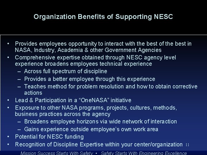 Organization Benefits of Supporting NESC • Provides employees opportunity to interact with the best