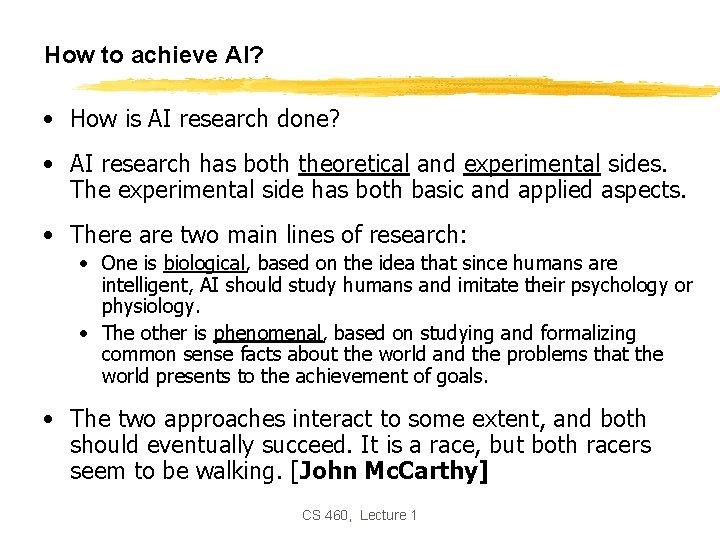 How to achieve AI? • How is AI research done? • AI research has How to achieve AI? • How is AI research done? • AI research has