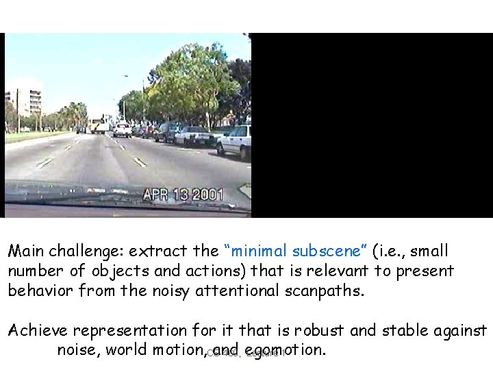 Main challenge: extract the “minimal subscene” (i. e. , small number of objects and Main challenge: extract the “minimal subscene” (i. e. , small number of objects and