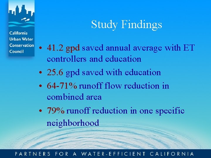 Study Findings • 41. 2 gpd saved annual average with ET controllers and education