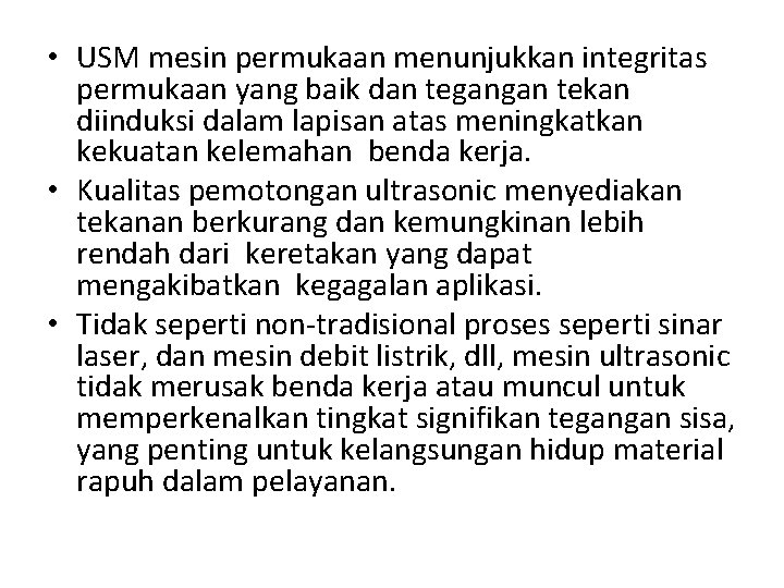  • USM mesin permukaan menunjukkan integritas permukaan yang baik dan tegangan tekan diinduksi