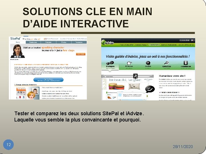 SOLUTIONS CLE EN MAIN D’AIDE INTERACTIVE �. Tester et comparez les deux solutions Site.
