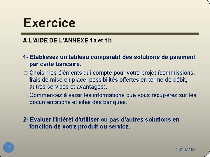 Exercice A L'AIDE DE L'ANNEXE 1 a et 1 b 1 - Etablissez un