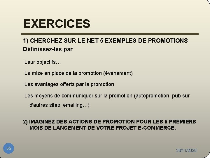 EXERCICES 1) CHERCHEZ SUR LE NET 5 EXEMPLES DE PROMOTIONS Définissez-les par Leur objectifs…