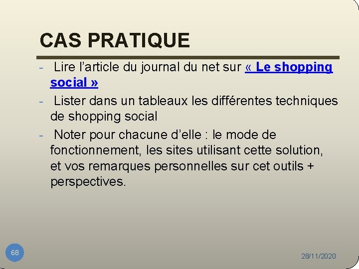 CAS PRATIQUE - Lire l’article du journal du net sur « Le shopping social