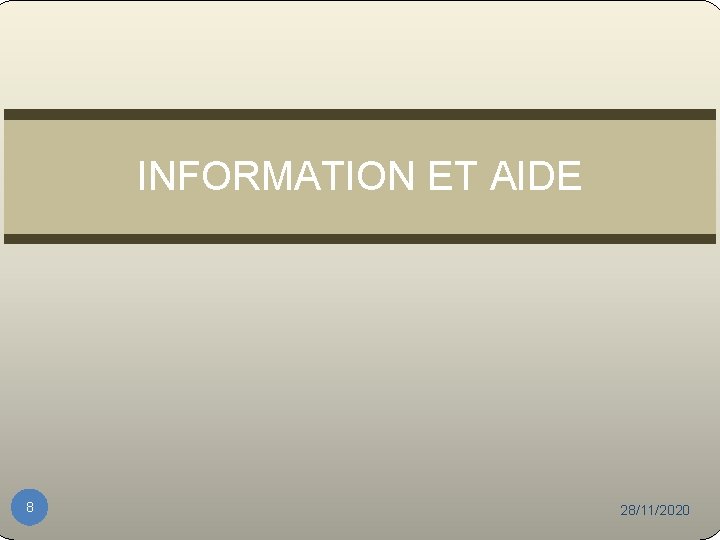 INFORMATION ET AIDE 8 28/11/2020 