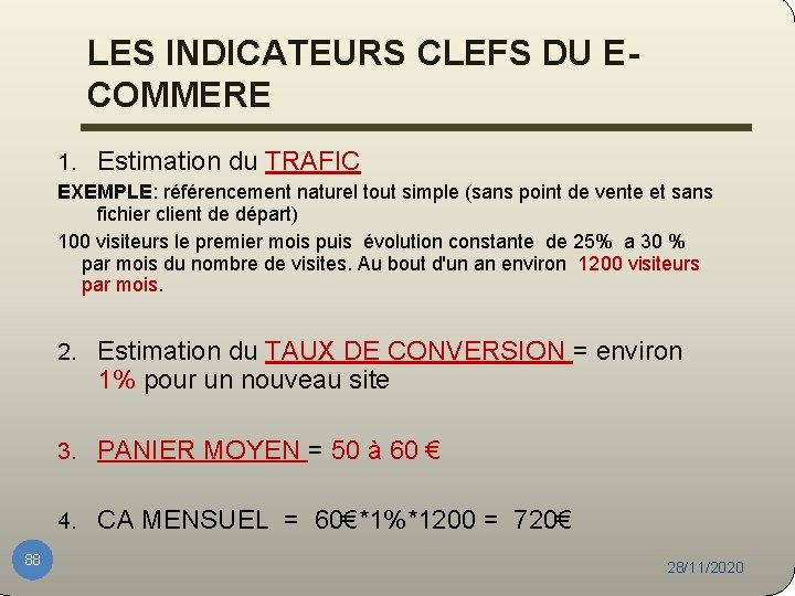 LES INDICATEURS CLEFS DU ECOMMERE 1. Estimation du TRAFIC EXEMPLE: référencement naturel tout simple